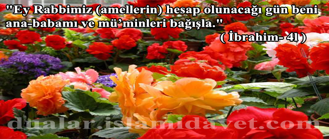 Resimli Dua – “Ey Rabbimiz (amellerin) Hesap Olunacağı Gün Beni… aaaaaaaa