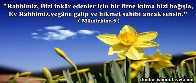 Resimli Dua – “Rabbimiz, Bizi İnkâr Edenler İçin Bir Fitne Kılma… aaaaaaaaaaaaaaa
