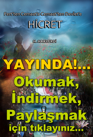 Fert’ten Cemâât’e, Cemâât’ten Devlet’e Geçişin İlk Adımı HİCRET – Hizbullah HAKVERDİ