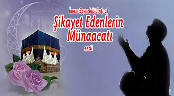 ikayet edenlerin münacatı