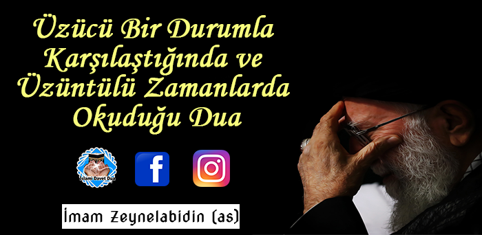 Üzüntülü Zamanlarda Okunacak Dua