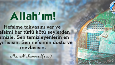 Allah'ım! Nefsime takvasını ver
