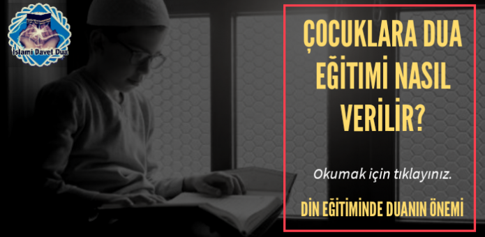 Çocuklara Dua Eğitimi Nasıl Verilir?