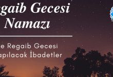 Regaib Gecesi Yapılacak Dua ve İbadetler