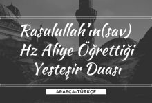 Rasulullah'ın Hz. Ali'ye Öğrettiği Yesteşir Duası