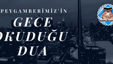 Peygamberimizin Gece Okuduğu Dua