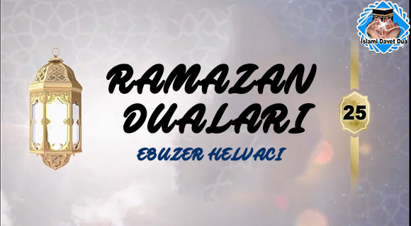 Ramazan Ayı 25. Gün Duası
