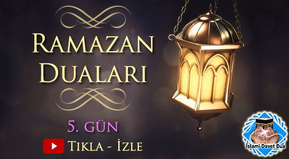 Günlük Ramazan Ayı Duaları 5. Gün Duası