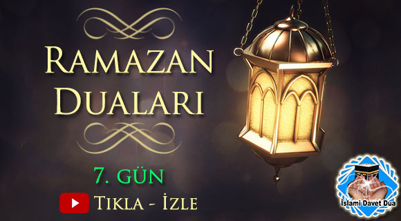 Günlük Ramazan Ayı Duaları- 7. Gün Duası