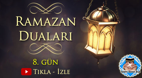 Günlük Ramazan Ayı Duaları - 8. Gün Duası