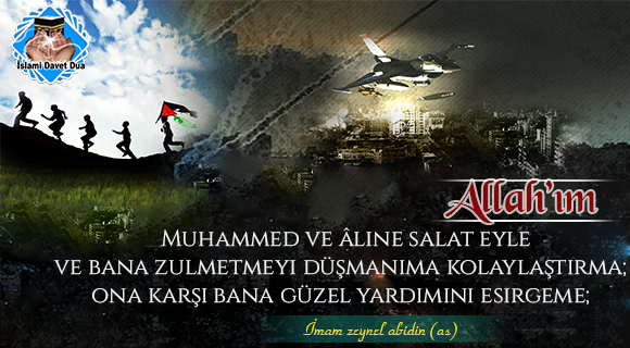Haksızlık ve Zulme Uğradığı Zaman Okuduğu Dua