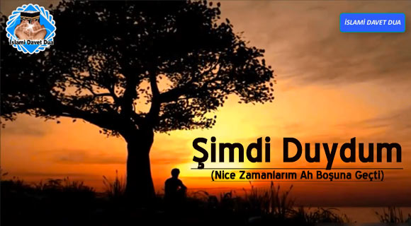 Şimdi Duydum Duası