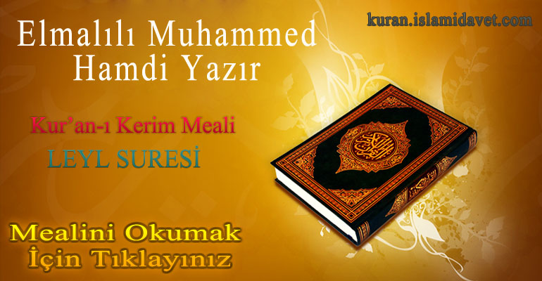 92-LEYL SURESİ ELMALILI HAMDİ YAZIR MEALİ 1-Kuranı Kerim Oku,Dinle,İzle,Görüntülü Hatim Seti 92-LEYL SURESİ ELMALILI HAMDİ YAZIR MEALİ 1
