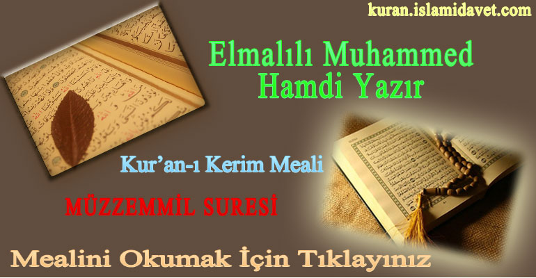 73-MÜZZEMMİL SURESİ ELMALILI HAMDİ YAZIR MEALİ 1-Kuranı Kerim Oku,Dinle,İzle,Görüntülü Hatim Seti 73-MÜZZEMMİL SURESİ ELMALILI HAMDİ YAZIR MEALİ 1