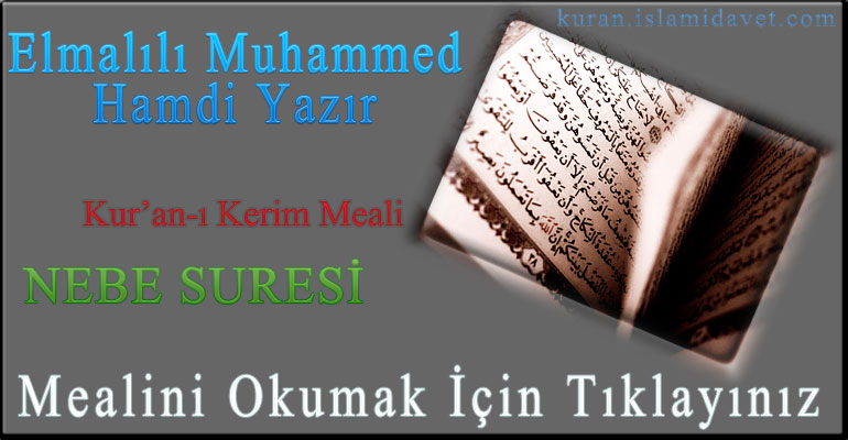 78-NEBE SURESİ ELMALILI HAMDİ YAZIR MEALİ 1