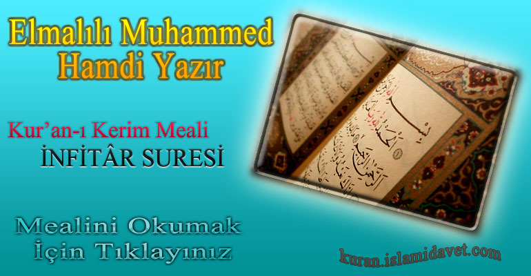 82-İNFİTAR SURESİ ELMALILI HAMDİ YAZIR MEALİ 1-Kuranı Kerim Oku,Dinle,İzle,Görüntülü Hatim Seti 82-İNFİTAR SURESİ ELMALILI HAMDİ YAZIR MEALİ 1