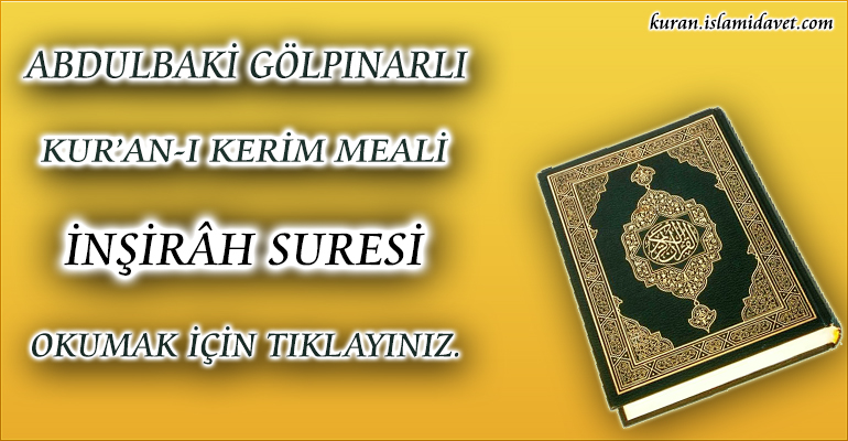 94-İNŞİRÂH SURESİ ABDULBAKİ GÖLPINARLI MEALİ 1