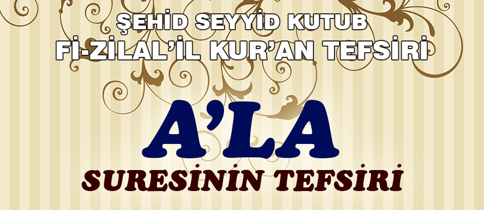 Al´a Suresinin Tefsiri - Fizilal'il Kur'an - Seyyid Kutub 1