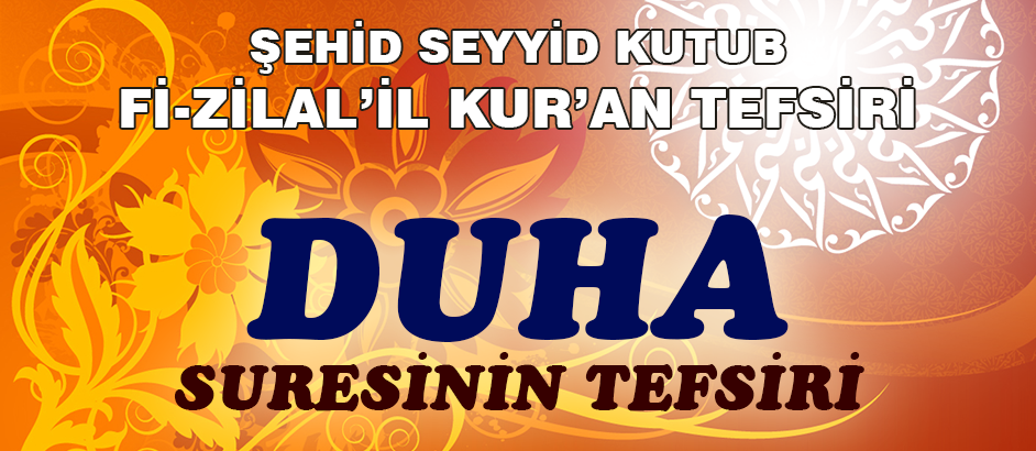Leyl Suresinin Tefsiri - Fizilal'il Kur'an - Seyyid Kutub 1-Kuranı Kerim Oku,Dinle,İzle,Görüntülü Hatim Seti Leyl Suresinin Tefsiri - Fizilal'il Kur'an - Seyyid Kutub 1