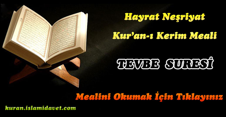 9-Tevbe Suresi Hayrat Vakfı Yayınları Meali 1-Kuranı Kerim Oku,Dinle,İzle,Görüntülü Hatim Seti 9-Tevbe Suresi Hayrat Vakfı Yayınları Meali 1