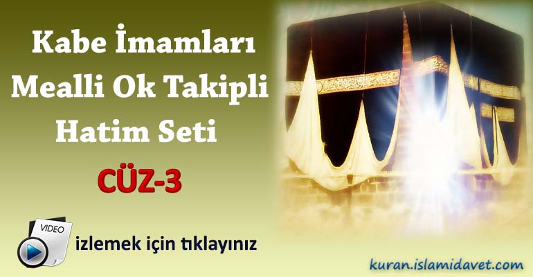 Kabe İmamları Ok Takipli Mealli Hatim 3.Cüz 3
