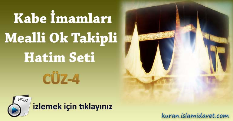 Kabe İmamları Ok Takipli Mealli Hatim 4.Cüz 4