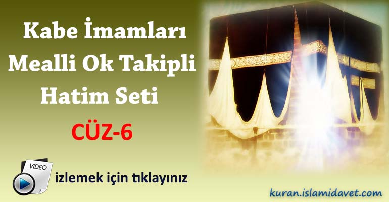 Kabe İmamları Ok Takipli Mealli Hatim 6.Cüz 6