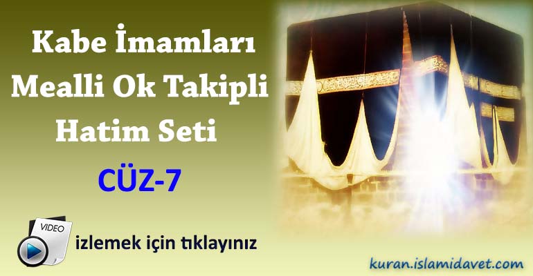 Kabe İmamları Ok Takipli Mealli Hatim 7.Cüz 7