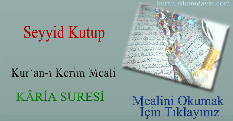KAARİA SURESİ 1-Kuranı Kerim Oku,Dinle,İzle,Görüntülü Hatim Seti KAARİA SURESİ 1