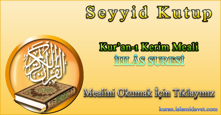 İHLÂS SURESİ 1