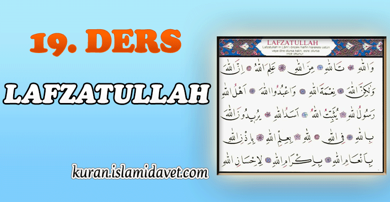 Kur'an Öğreniyorum! Ders 19: Lafzatullah 1