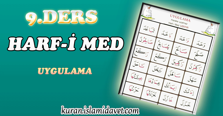 Kur'an Öğreniyorum! Ders 9: Harf-i Med 1-Kuranı Kerim Oku,Dinle,İzle,Görüntülü Hatim Seti Kur'an Öğreniyorum! Ders 9: Harf-i Med 1