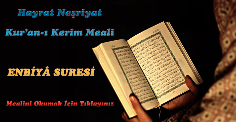 21-Enbiyâ Suresi Hayrat Vakfı Yayınları Meali 1