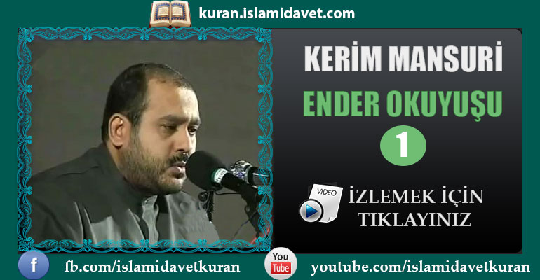 Kerim Mansuri Ender Okuyuşu 1 108-Kuranı Kerim Oku,Dinle,İzle,Görüntülü Hatim Seti Kerim Mansuri Ender Okuyuşu 1 108