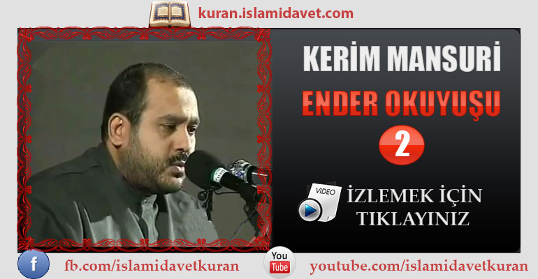 Kerim Mansuri Ender Okuyuşu 2 32-Kuranı Kerim Oku,Dinle,İzle,Görüntülü Hatim Seti Kerim Mansuri Ender Okuyuşu 2 32