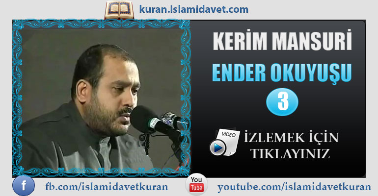 Kerim Mansuri Ender Okuyuşu 3 31-Kuranı Kerim Oku,Dinle,İzle,Görüntülü Hatim Seti Kerim Mansuri Ender Okuyuşu 3 31