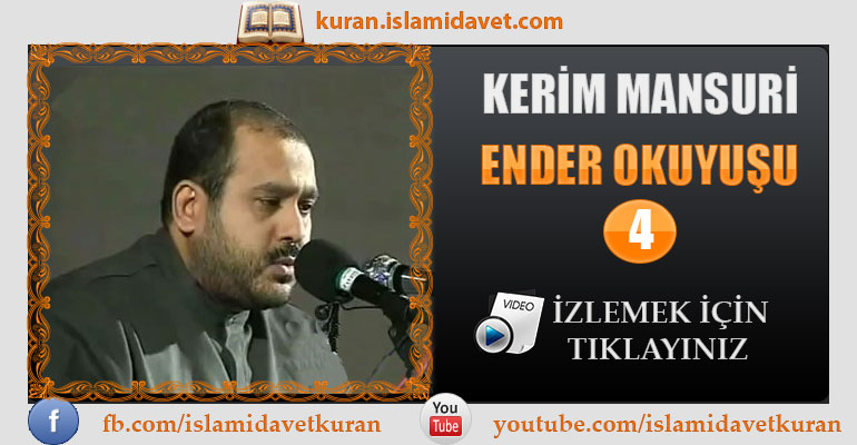 Kerim Mansuri Ender Okuyuşu 4 30-Kuranı Kerim Oku,Dinle,İzle,Görüntülü Hatim Seti Kerim Mansuri Ender Okuyuşu 4 30