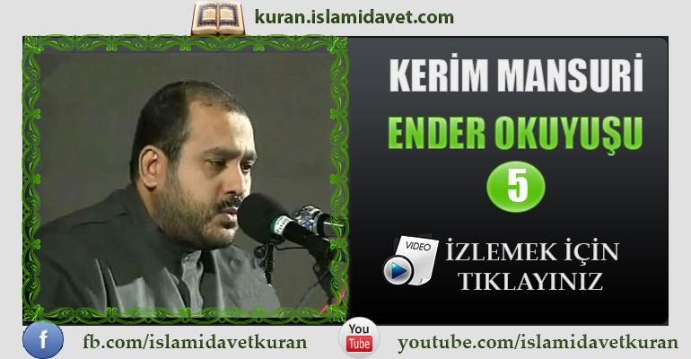 Kerim Mansuri Ender Okuyuşu 5 29-Kuranı Kerim Oku,Dinle,İzle,Görüntülü Hatim Seti Kerim Mansuri Ender Okuyuşu 5 29