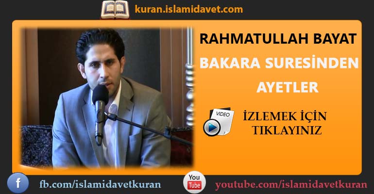 Rahmatullah Bayat Bakara Suresi 23-Kuranı Kerim Oku,Dinle,İzle,Görüntülü Hatim Seti Rahmatullah Bayat Bakara Suresi 23