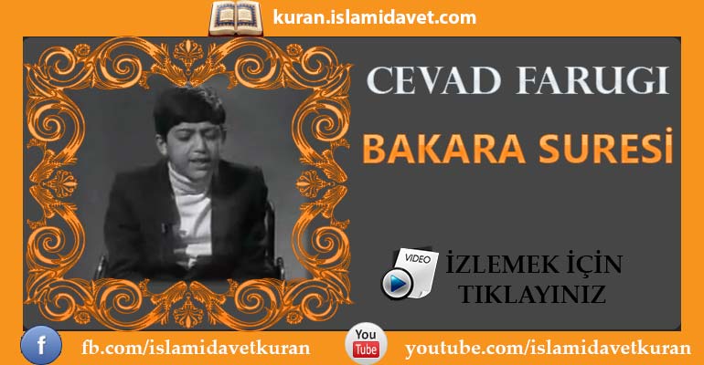 Cevad Farugi Bakara Suresi 120-125 Ayetler 12-Kuranı Kerim Oku,Dinle,İzle,Görüntülü Hatim Seti Cevad Farugi Bakara Suresi 120-125 Ayetler 12