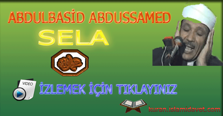 Abdulbasid Abdussamed Sela Dinle 10-Kuranı Kerim Oku,Dinle,İzle,Görüntülü Hatim Seti Abdulbasid Abdussamed Sela Dinle 10