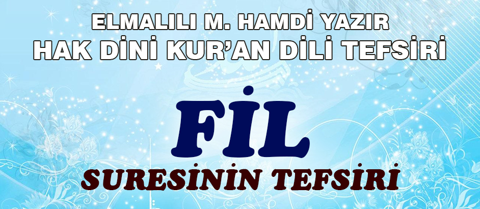 105-FİL SURESİ HAK DİNİ KURAN DİLİ TEFSİRİ 1