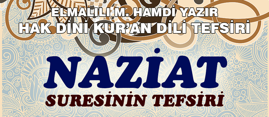 79-NAZİ'AT SURESİ HAK DİNİ KURAN DİLİ TEFSİRİ 1-Kuranı Kerim Oku,Dinle,İzle,Görüntülü Hatim Seti 79-NAZİ'AT SURESİ HAK DİNİ KURAN DİLİ TEFSİRİ 1