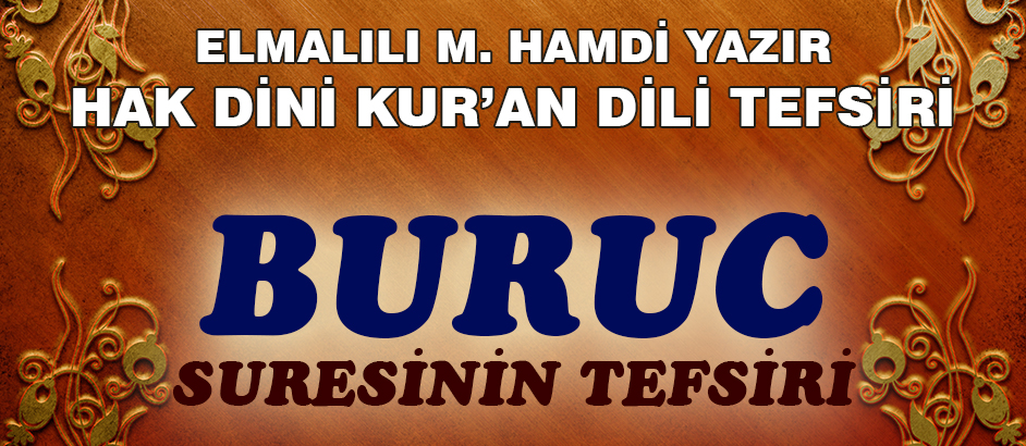 85-BURUC SURESİ HAK DİNİ KURAN DİLİ TEFSİRİ 1-Kuranı Kerim Oku,Dinle,İzle,Görüntülü Hatim Seti 85-BURUC SURESİ HAK DİNİ KURAN DİLİ TEFSİRİ 1
