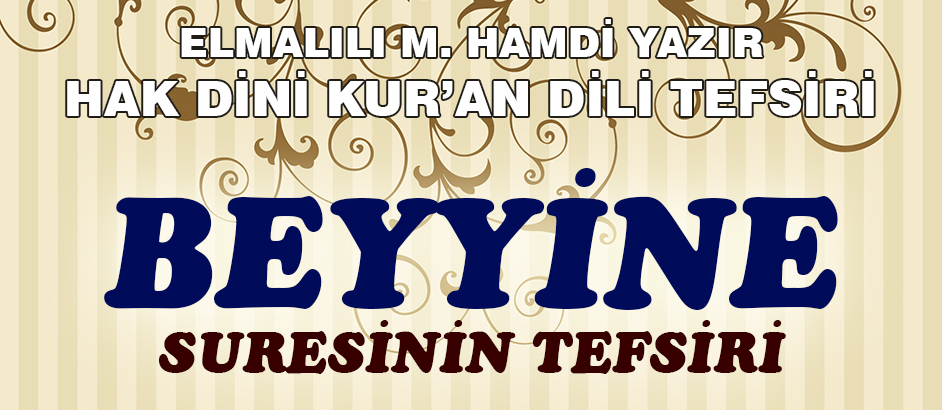 98-BEYYİNE SURESİ HAK DİNİ KURAN DİLİ TEFSİRİ 1-Kuranı Kerim Oku,Dinle,İzle,Görüntülü Hatim Seti 98-BEYYİNE SURESİ HAK DİNİ KURAN DİLİ TEFSİRİ 1