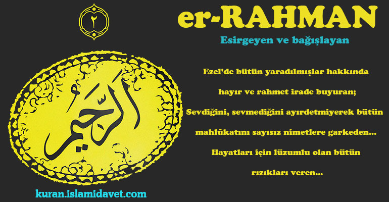 Esmâ-ül Hüsna 1- Er-Rahman 36-Kuranı Kerim Oku,Dinle,İzle,Görüntülü Hatim Seti Esmâ-ül Hüsna 1- Er-Rahman 36