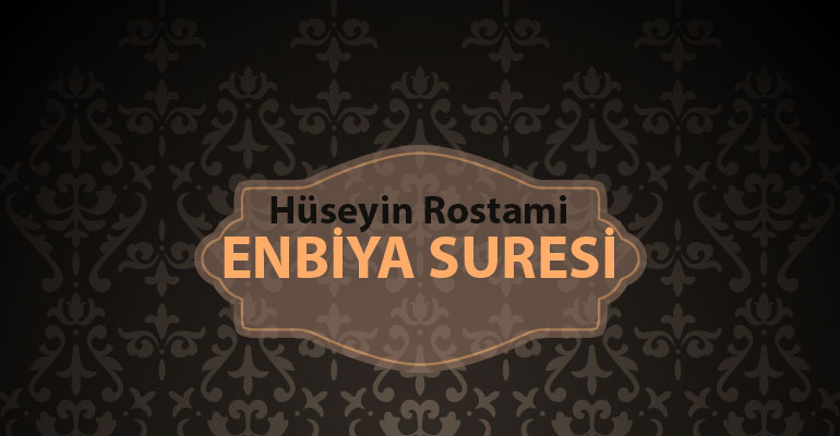 Hüseyin Rostami Enbiya Suresini İçten Okuyor. 3