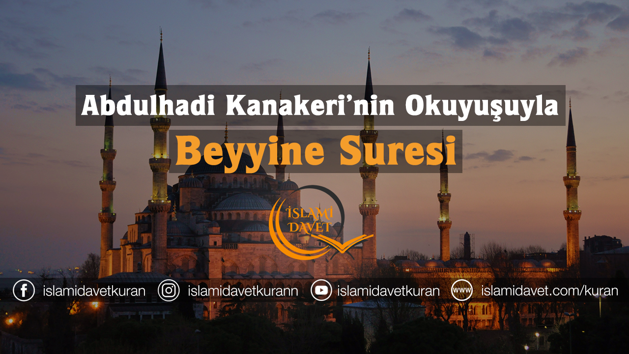 Abdulhadi Kanakeri'nin okuyuşuyla Beyyine Suresi 2