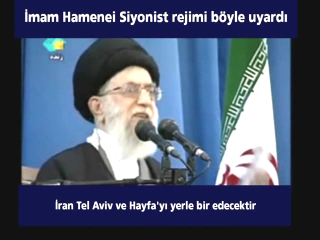 İmam Ali Hameney: Tel Aviv ve Hayfa’yı yerle bir ederiz 26