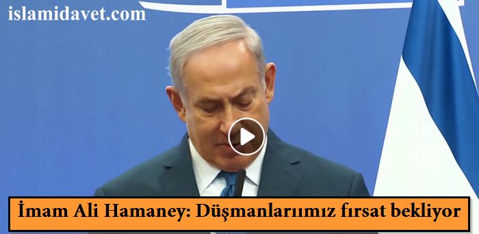 İmam Ali Hamaney: Düşmanlarıımız fırsat bekliyor 25
